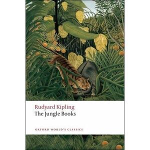 The Jungle Books -- Rudyard Kipling
